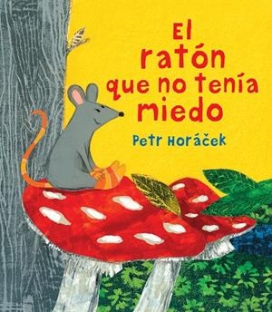 El ratón que no tenía miedo | 9788426144645 | Horá0010D;ek, Petr | Librería Castillón - Comprar libros online Aragón, Barbastro