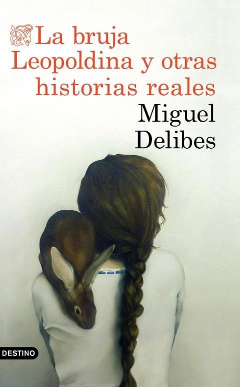 La bruja Leopoldina y otras historias reales | 9788423353880 | Delibes, Miguel | Librería Castillón - Comprar libros online Aragón, Barbastro