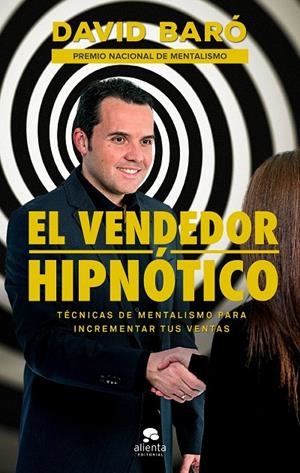El vendedor hipnótico | 9788416928569 | Baró Suñé, David | Librería Castillón - Comprar libros online Aragón, Barbastro