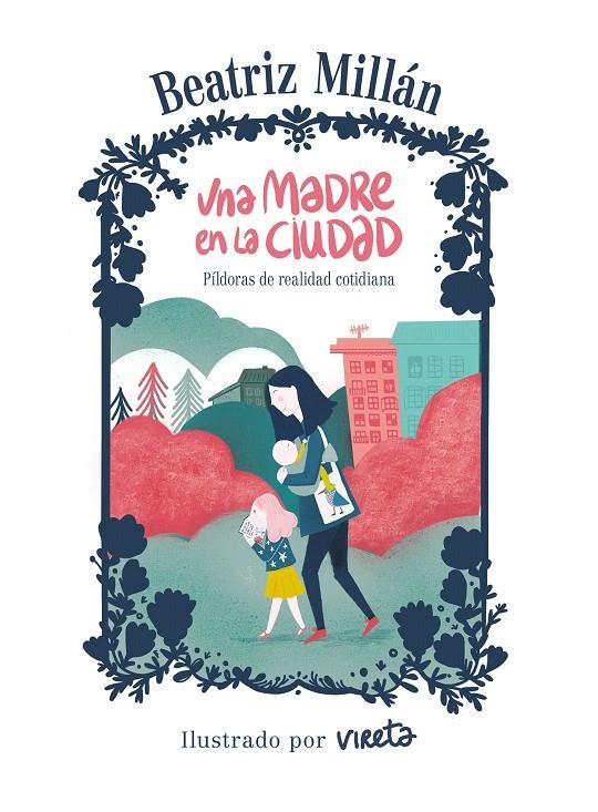 Una madre en la ciudad | 9788416890682 | Millán, Beatriz/Vireta | Librería Castillón - Comprar libros online Aragón, Barbastro