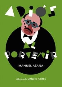 Adiós al porvenir | 9788494362545 | Azaña Díaz, Manuel | Librería Castillón - Comprar libros online Aragón, Barbastro