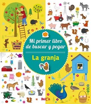 LA GRANJA - Mi primer libro de buscar y pegar | 9789403205632 | Ballon | Librería Castillón - Comprar libros online Aragón, Barbastro