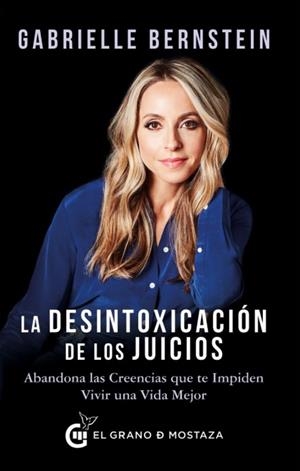 La desintoxicación de los juicios | 9788494815942 | Bernstein, Gabrielle | Librería Castillón - Comprar libros online Aragón, Barbastro
