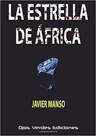 La estrella de África | 9788416524662 | Manso, Javier | Librería Castillón - Comprar libros online Aragón, Barbastro