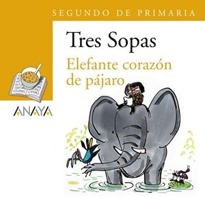 ELEFANTE CORAZÓN DE PÁJARO 2º DE PRIMARIA | 9788466747820 | Librería Castillón - Comprar libros online Aragón, Barbastro