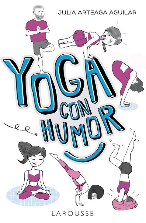 Yoga con humor | 9788417273019 | Arteaga Aguilar, Julia | Librería Castillón - Comprar libros online Aragón, Barbastro