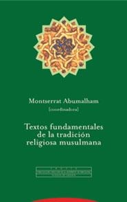 TEXTOS FUNDAMENTALES DE LA TRADICION RELIGIOSA MUSULMANA | 9788481647495 | ABUMALHAM MAS, MONTSERRAT ,   COORD. | Librería Castillón - Comprar libros online Aragón, Barbastro