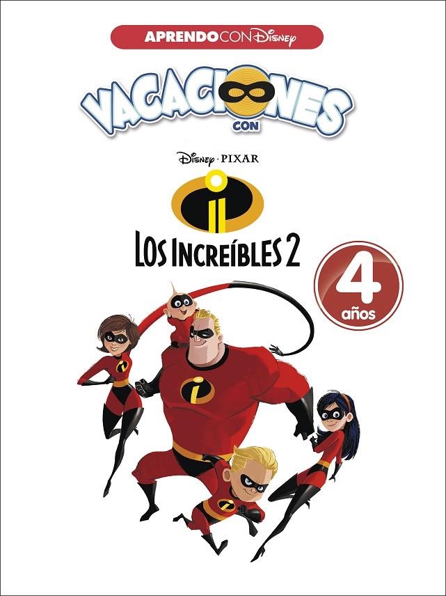 Vacaciones con Los Increíbles 2. 4 años (Aprendo con Disney) | 9788416931576 | Disney | Librería Castillón - Comprar libros online Aragón, Barbastro