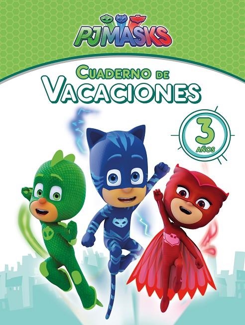 PJ Masks. Cuaderno de vacaciones - 3 años (Cuadernos de vacaciones de PJ Masks) | 9788448850074 | Varios autores | Librería Castillón - Comprar libros online Aragón, Barbastro