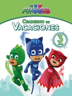 PJ Masks. Cuaderno de vacaciones - 3 años (Cuadernos de vacaciones de PJ Masks) | 9788448850074 | Varios autores | Librería Castillón - Comprar libros online Aragón, Barbastro