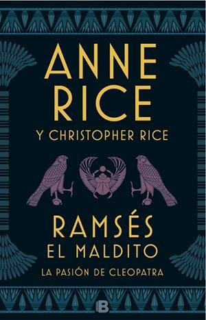 Ramsés El maldito. La pasión de Cleopatra | 9788466663113 | Christopher Rice Anne Rice | Librería Castillón - Comprar libros online Aragón, Barbastro