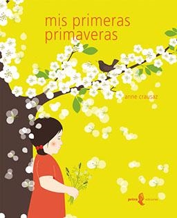 MIS PRIMERAS PRIMAVERAS | 9786077646365 | CRAUSAZ, ANNE | Librería Castillón - Comprar libros online Aragón, Barbastro