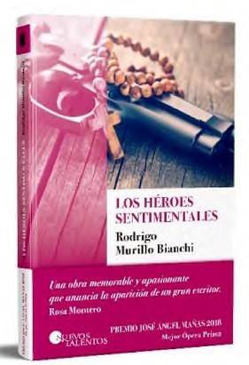 Los Héroes Sentimentales | 9788417501006 | Murillo Bianchi, Rodrigo | Librería Castillón - Comprar libros online Aragón, Barbastro