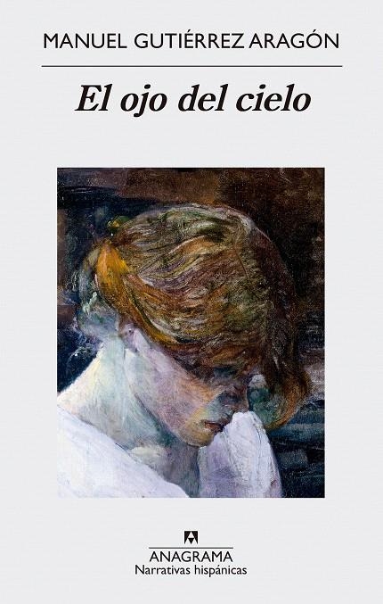 El ojo del cielo | 9788433998569 | Gutiérrez Aragón, Manuel | Librería Castillón - Comprar libros online Aragón, Barbastro