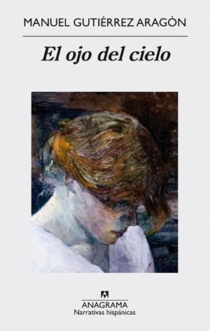 El ojo del cielo | 9788433998569 | Gutiérrez Aragón, Manuel | Librería Castillón - Comprar libros online Aragón, Barbastro