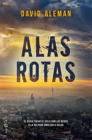 Alas rotas | 9788491643074 | Aleman, David | Librería Castillón - Comprar libros online Aragón, Barbastro