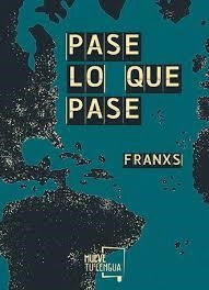 Pase lo que pase | 9788417284183 | ., Franxs | Librería Castillón - Comprar libros online Aragón, Barbastro