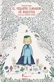 El pequeño cuidador de insectos | 9788417281243 | Rugani, Nastasia | Librería Castillón - Comprar libros online Aragón, Barbastro