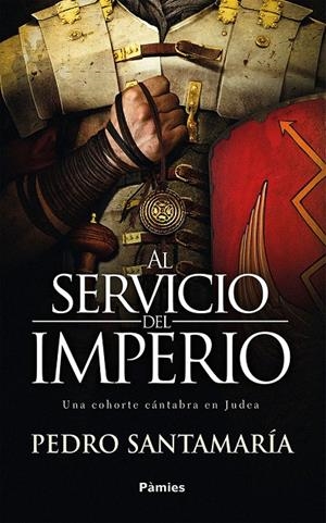 Al servicio del Imperio | 9788416970773 | Santamaría Fernández, Pedro | Librería Castillón - Comprar libros online Aragón, Barbastro