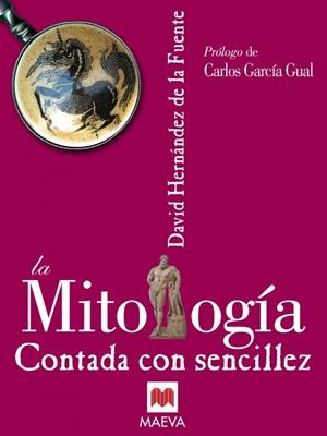 MITOLOGIA CONTADA CON SENCILLEZ, LA | 9788496231528 | HERNANDEZ DE LA FUENTE, DAVID | Librería Castillón - Comprar libros online Aragón, Barbastro