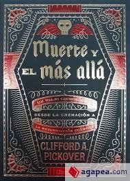 MUERTE Y EL MÁS ALLÁ. UN VIAJE CRONOLÓGICO DESDE L | 9789089989482 | Librería Castillón - Comprar libros online Aragón, Barbastro