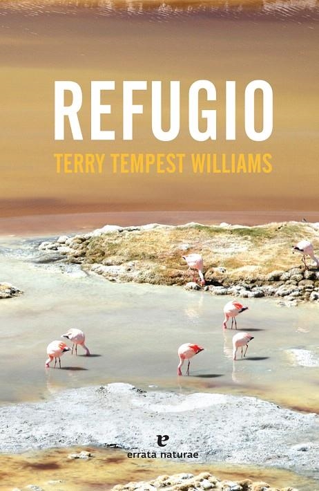 Refugio | 9788416544714 | Tempest Williams, Terry | Librería Castillón - Comprar libros online Aragón, Barbastro