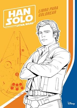 Han Solo : Libro para colorear | 9788408188100 | Star Wars | Librería Castillón - Comprar libros online Aragón, Barbastro