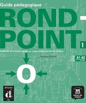 ROND-POINT 1. GUIDE PEDAGOGIQUE | 9788484431626 | DENYER, MONIQUE | Librería Castillón - Comprar libros online Aragón, Barbastro