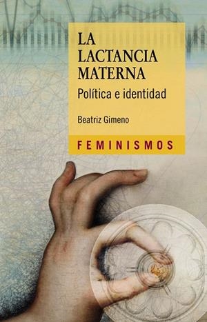 La lactancia materna | 9788437638393 | Gimeno, Beatriz | Librería Castillón - Comprar libros online Aragón, Barbastro