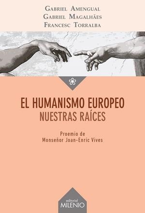El humanismo Europeo | 9788497438087 | Amengual Coll, Gabriel/Magalhães, Gabriel/Torralba Roselló, Francesc | Librería Castillón - Comprar libros online Aragón, Barbastro