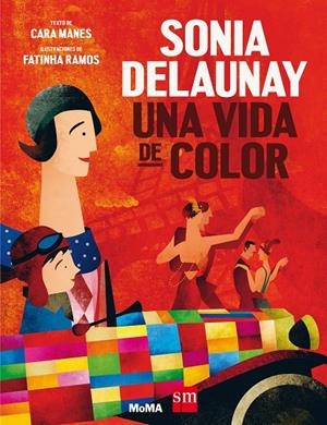 SONIA DELAUNAY UNA VIDA DE COLOR | 9788491072997 | Manes, Cara | Librería Castillón - Comprar libros online Aragón, Barbastro