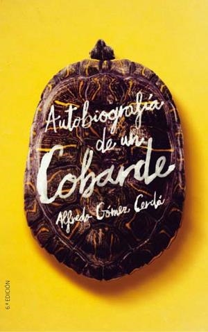 GA.346 AUTOBIOGRAFIA DE UN COBARDE | 9788491074496 | Gómez Cerdá, Alfredo | Librería Castillón - Comprar libros online Aragón, Barbastro