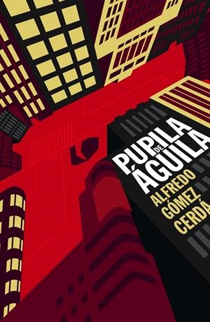 GA. 97 PUPILA DE AGUILA | 9788491075578 | Gómez Cerdá, Alfredo | Librería Castillón - Comprar libros online Aragón, Barbastro