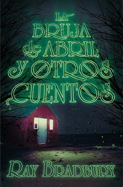 GA.279 LA BRUJA DE ABRIL Y OTROS CUENTOS | 9788491074557 | Bradbury, Ray | Librería Castillón - Comprar libros online Aragón, Barbastro