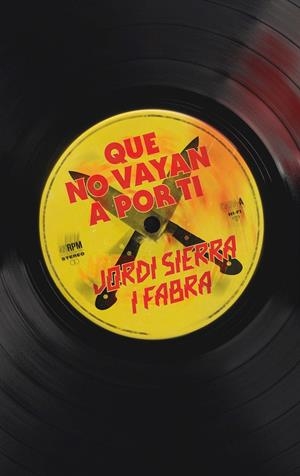 GA.354 QUE NO VAYAN A POR TI | 9788491073260 | Sierra i Fabra, Jordi | Librería Castillón - Comprar libros online Aragón, Barbastro