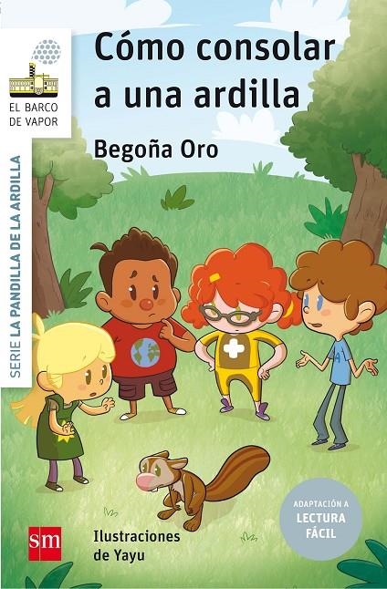 BVBPA.14 COMO CONSOLAR A UNA ARDILLA - LECTURA FACIL | 9788491072737 | Oro Pradera, Begoña | Librería Castillón - Comprar libros online Aragón, Barbastro