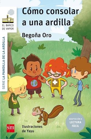 BVBPA.14 COMO CONSOLAR A UNA ARDILLA - LECTURA FACIL | 9788491072737 | Oro Pradera, Begoña | Librería Castillón - Comprar libros online Aragón, Barbastro