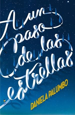 GA.361 A UNPASO DE LAS ESTRELLAS | 9788491073277 | Palumbo,  Daniela | Librería Castillón - Comprar libros online Aragón, Barbastro