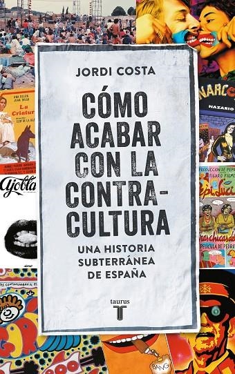 Cómo acabar con la Contracultura | 9788430617807 | Jordi Costa Vila | Librería Castillón - Comprar libros online Aragón, Barbastro