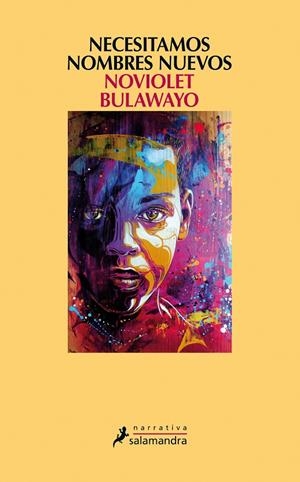 Necesitamos nombres nuevos | 9788498388374 | Bulawayo, NoViolet | Librería Castillón - Comprar libros online Aragón, Barbastro