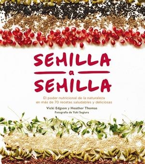 SEMILLA A SEMILLA | 9788416407408 | HEATHER,THOMAS | Librería Castillón - Comprar libros online Aragón, Barbastro