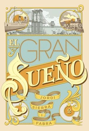 El gran sueño | 9788491221920 | Sierra I Fabra, Jordi | Librería Castillón - Comprar libros online Aragón, Barbastro