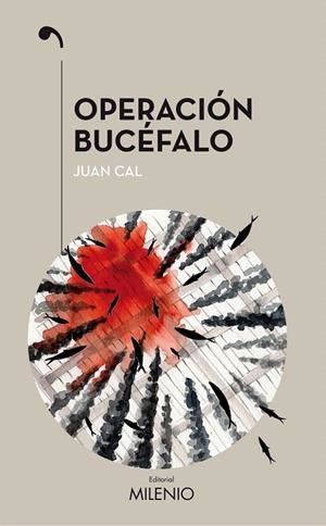 Operación bucéfalo | 9788497438186 | Cal Sánchez, Juan | Librería Castillón - Comprar libros online Aragón, Barbastro