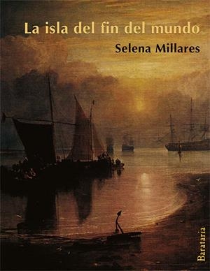 La isla del fin del mundo | 9788492979776 | Millares Sall, Selena | Librería Castillón - Comprar libros online Aragón, Barbastro