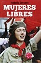 Mujeres libres | 9788479481285 | Lorusso, Isabella | Librería Castillón - Comprar libros online Aragón, Barbastro