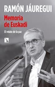 Memoria de Euskadi | 9788490974827 | Jáuregui Atondo, Ramón | Librería Castillón - Comprar libros online Aragón, Barbastro