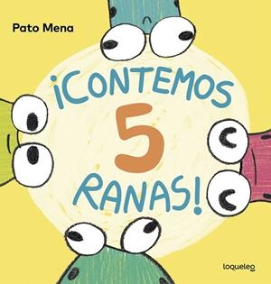 ¡Contemos 5 ranas! | 9788491227953 | Mena Rozas, Carlos | Librería Castillón - Comprar libros online Aragón, Barbastro