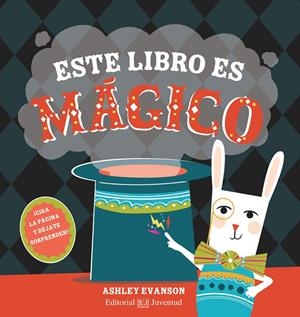 Este libro es mágico | 9788426145239 | Ashley Evanson | Librería Castillón - Comprar libros online Aragón, Barbastro