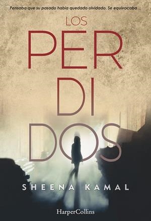 Los perdidos | 9788491392101 | Kamal, Sheena | Librería Castillón - Comprar libros online Aragón, Barbastro