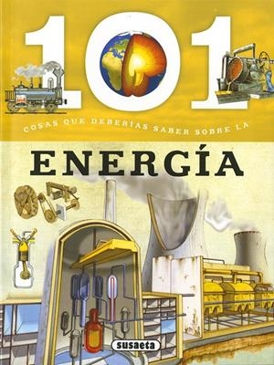 101 Cosas que deberías saber sobre la energía | 9788467760040 | Bergamino, Giorgio/Palitta, Gianni | Librería Castillón - Comprar libros online Aragón, Barbastro